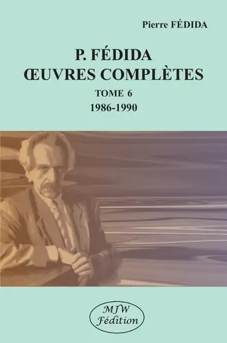 Oeuvres complètes. Vol. 6. 1986-1990