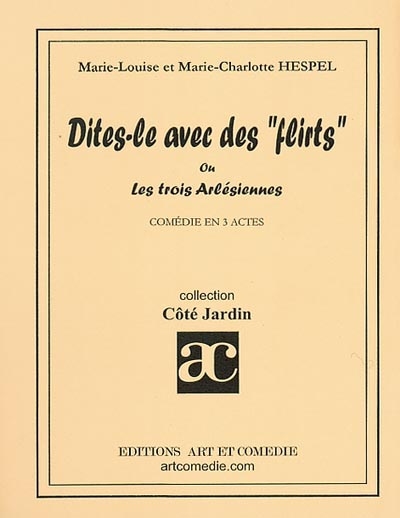 Dites-le avec des flirts ou...