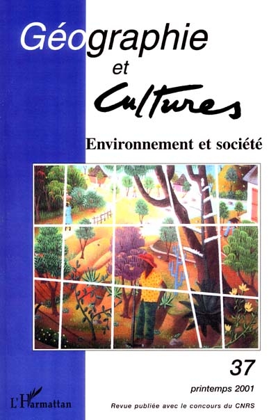 Géographie et cultures, n° 37. Environnement et société