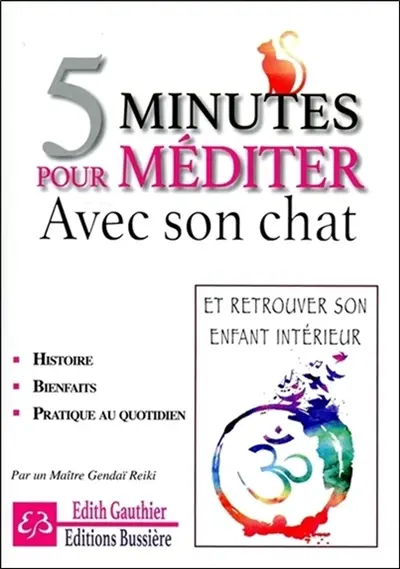 5 minutes pour méditer avec son chat : et retrouver son enfant intérier