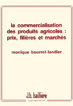 La Commercialisation des produits agricoles : prix, filières et marchés
