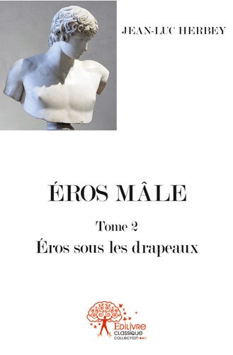 Éros mâle [ : Tome 2 : Eros...
