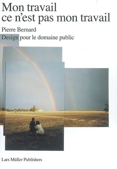 Mon travail ce n'est pas mon travail : Pierre Bernard, design pour le domaine public