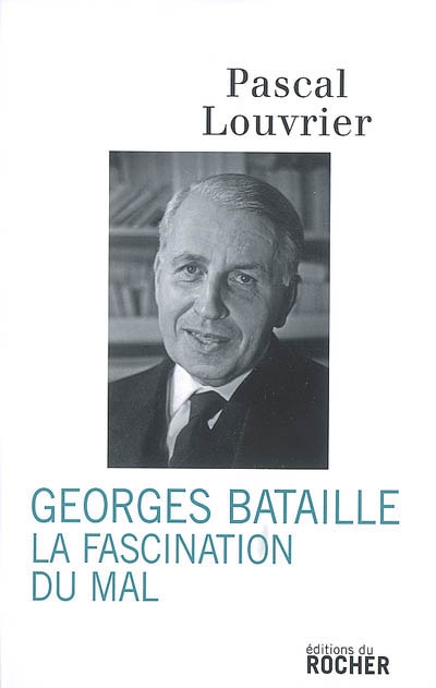 Georges Bataille : la fascination du mal