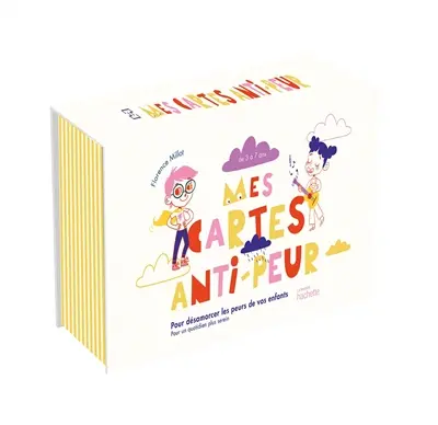 Mes cartes anti-peur : pour désamorcer les peurs de vos enfants, pour un quotidien plus serein : de 3 à 7 ans