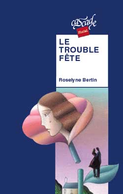 Le trouble fête