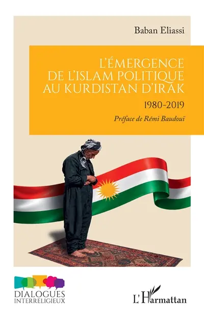 L'émergence de l'islam politique au Kurdistan d'Irak 1980-2019