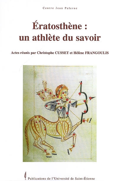 Eratosthène : un athlète du savoir : journée d'étude du vendredi 2 juin 2006, Université de Saint-Etienne