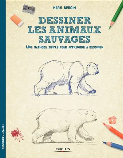 Dessiner les animaux sauvages : une méthode simple pour apprendre à dessiner