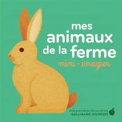 Mes animaux de la ferme : mini-imagier