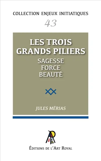 Enjeux initiatiques 43 : Les trois grands piliers