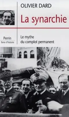 La synarchie : le mythe du complot permanent