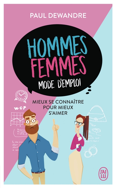 Hommes-femmes, mode d'emploi : mieux se connaître pour mieux s'aimer
