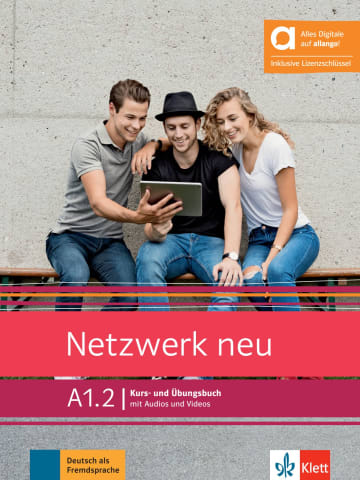 Netzwerk neu A1.2 : Kurs-und Ubungsbuch, mit Audios und Videos : Deutsch als Fremdsprache