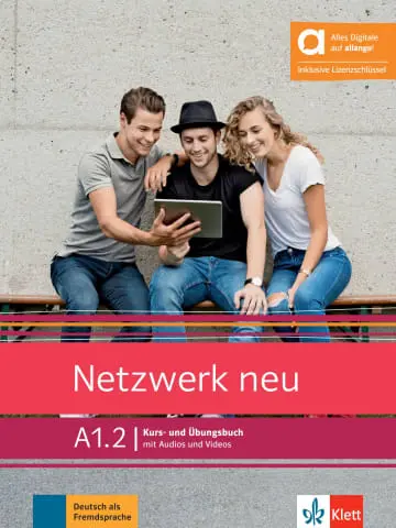 Netzwerk neu A1.2 : Kurs-und Ubungsbuch, mit Audios und Videos : Deutsch als Fremdsprache