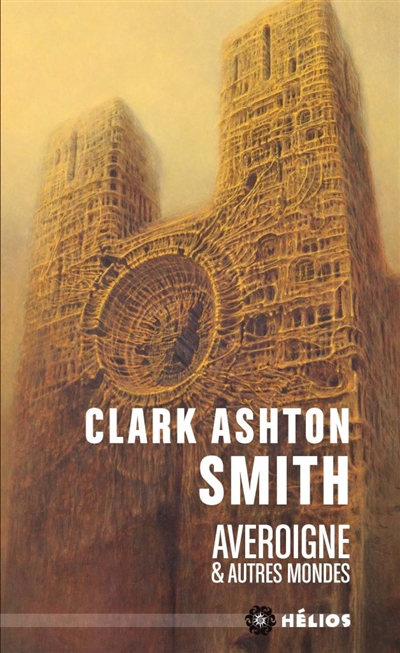 Intégrale Clark Ashton Smith. Vol. 2. Averoigne & autres mondes