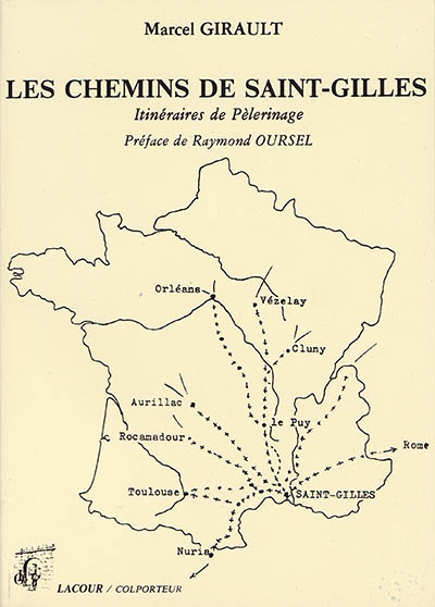 Les chemins de Saint-Gilles : itinéraires de pèlerinage
