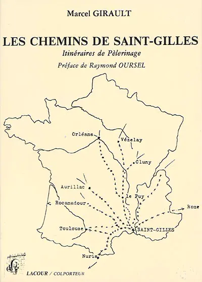 Les chemins de Saint-Gilles : itinéraires de pèlerinage