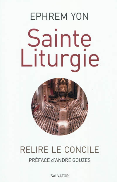 Sainte liturgie : relire le Concile