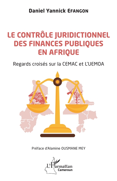 Le contrôle juridictionnel des finances publiques en Afrique : regards croisés sur la CEMAC et l'UEMOA