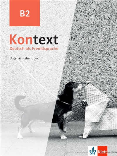 Kontext, Deutsch als Fremdsprache B2 : Unterrichtshandbuch