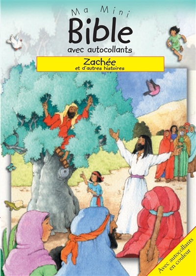 Zachée : et d'autres histoires : ma mini Bible avec autocollants