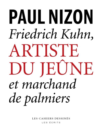 Friedrich Kuhn : artiste du jeûne et marchand de palmiers