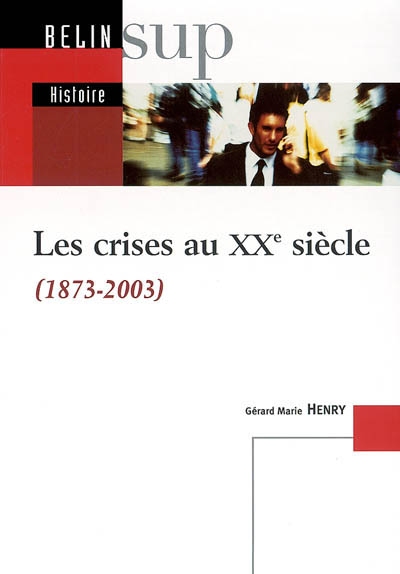 Les crises au XXe siècle (1873-2003)