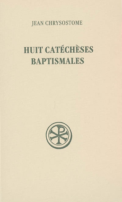 Huit catéchèses baptismales : inédites