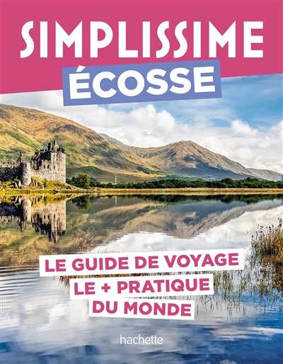 Simplissime : Ecosse : le guide de voyage le + pratique du monde