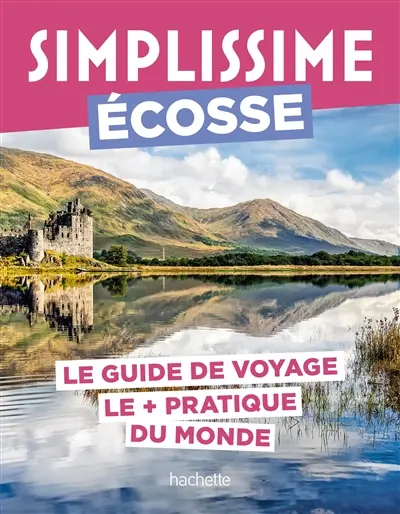 Simplissime : Ecosse : le guide de voyage le + pratique du monde