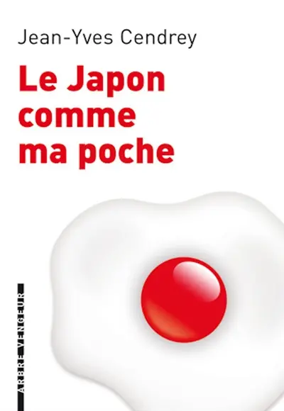 Le Japon comme ma poche : un guide pour revenir de tout sans bouger de chez soi