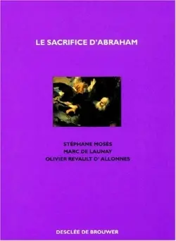 Le sacrifice d'Abraham : la ligature d'Isaac