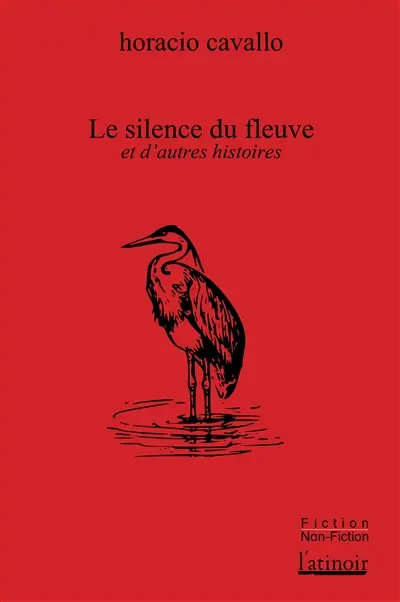 Le silence du fleuve : et d'autres histoires