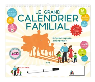 Le grand calendrier familial : s'organiser en famille tout simplement ! : de septembre 2018 à décembre 2019