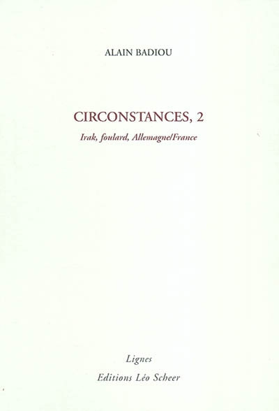 Circonstances. Vol. 2. Irak, foulard, Allemagne-France