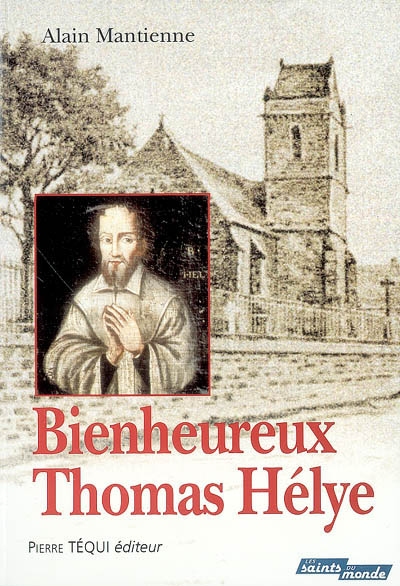 Bienheureux Thomas Hélye : un prêtre normand au Moyen Age