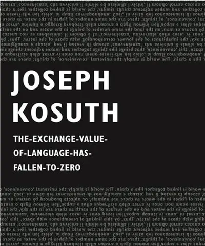Joseph Kosuth The-Exchange-Value-of-Language-Has-Fallen-to-Zero