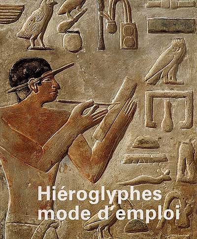 Hiéroglyphes, mode d'emploi
