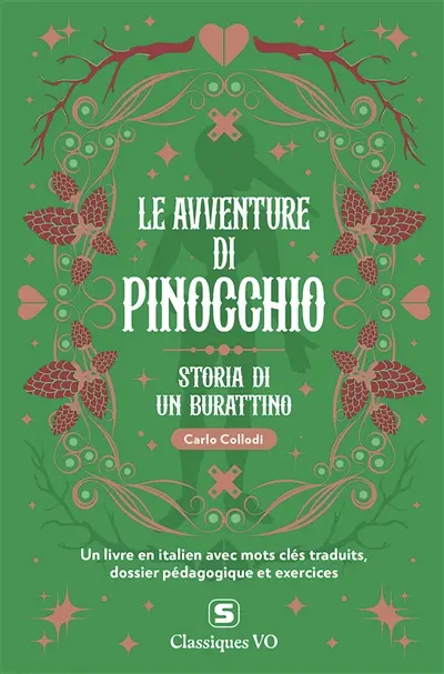 Le avventure di Pinocchio : storia di un burattino : un livre en italien avec mots clés traduits, dossier pédagogique et exercices