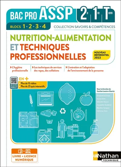Nutrition-alimentation et techniques professionnelles, bac pro ASSP, 2de, 1re, terminale : blocs 1, 2, 3, 4 : nouveau référentiel 2022