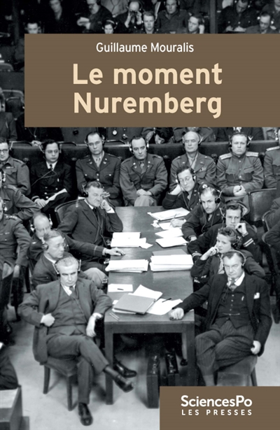 Le moment Nuremberg : le procès international, les lawyers et la question raciale