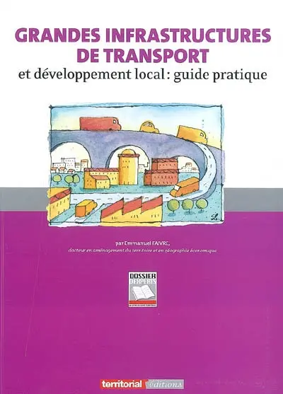 Grandes infrastructures de transport et développement local : guide pratique