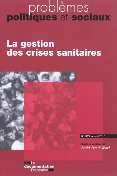 Problèmes politiques et sociaux, n° 971. La gestion des crises sanitaires