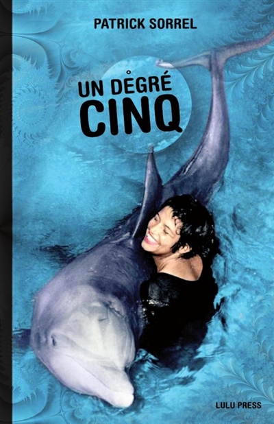 Un degré cinq : Dans la...