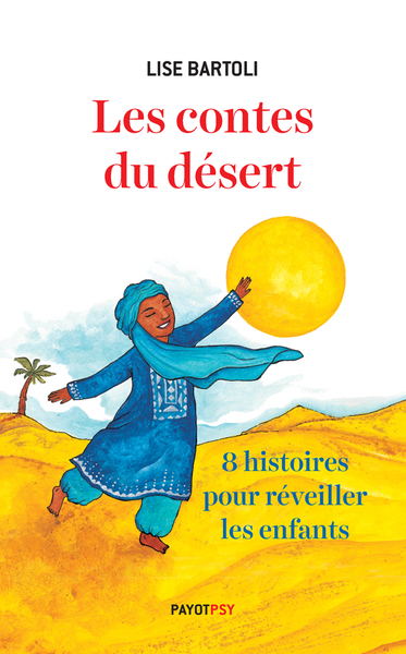 Les contes du désert : 8 histoires pour réveiller les enfants