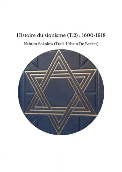 Histoire du sionisme (T.2) : 1600-1918