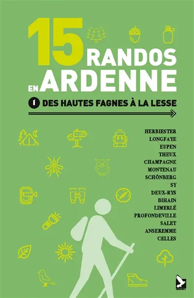 15 randos en Ardenne. Vol. 1. Des Hautes Fagnes à la Lesse