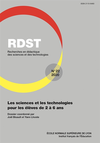 RDST : recherches en didactique des sciences et des technologies, n° 22. Les sciences et les technologies pour les élèves de 2 à 6 ans