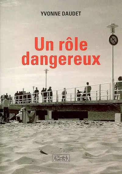 Un rôle dangereux